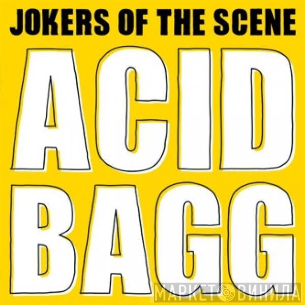 Jokers Of The Scene - Acid Bagg