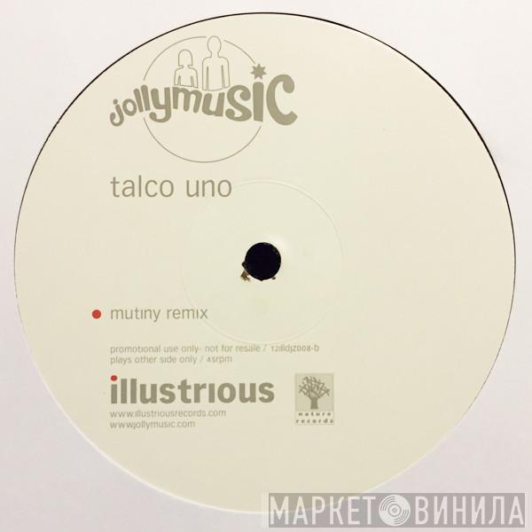 Jollymusic - Talco Uno (Mutiny Remix)