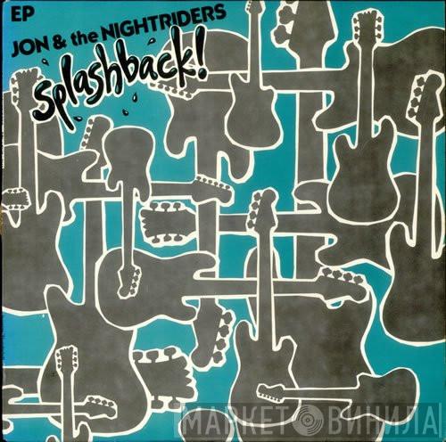 Jon & The Nightriders - Splashback!