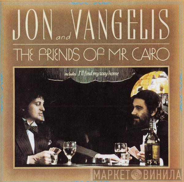  Jon & Vangelis  - The Friends Of Mr Cairo