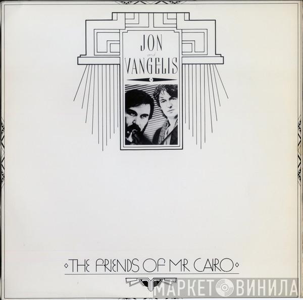  Jon & Vangelis  - The Friends Of Mr Cairo