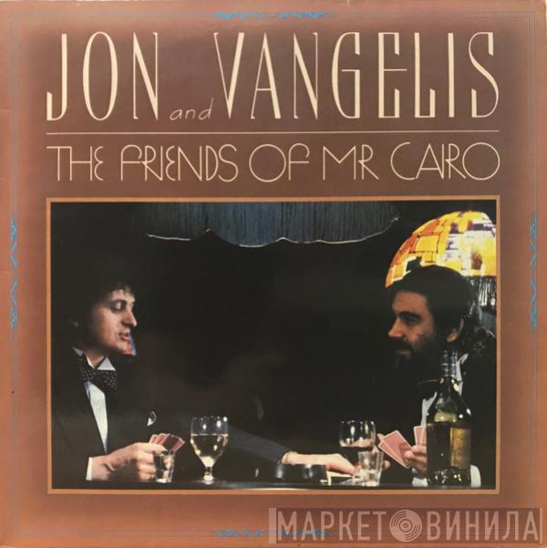  Jon & Vangelis  - The Friends Of Mr Cairo