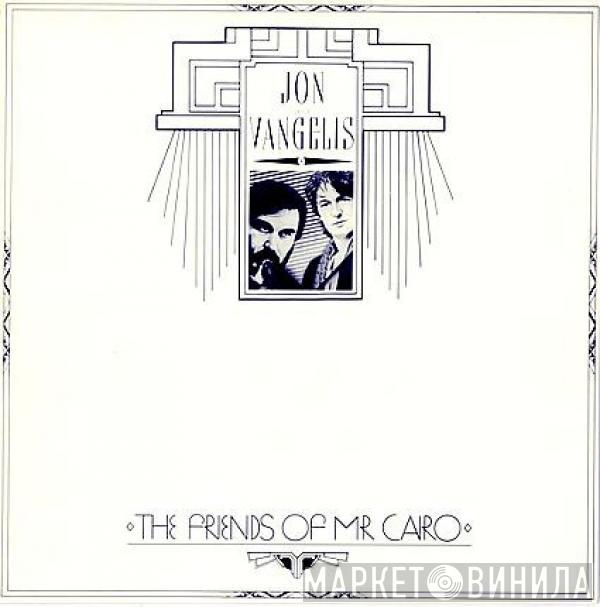  Jon & Vangelis  - The Friends Of Mr Cairo