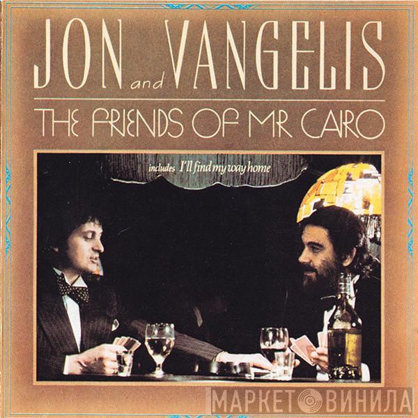  Jon & Vangelis  - The Friends Of Mr. Cairo