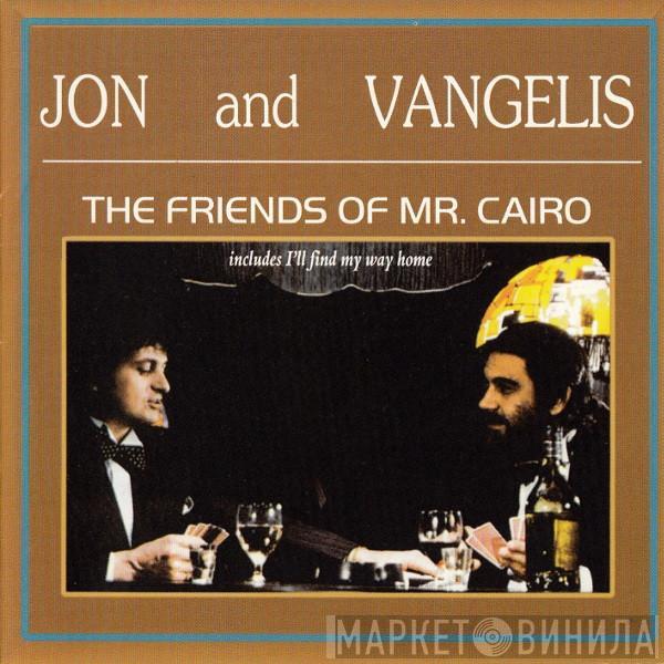  Jon & Vangelis  - The Friends Of Mr. Cairo