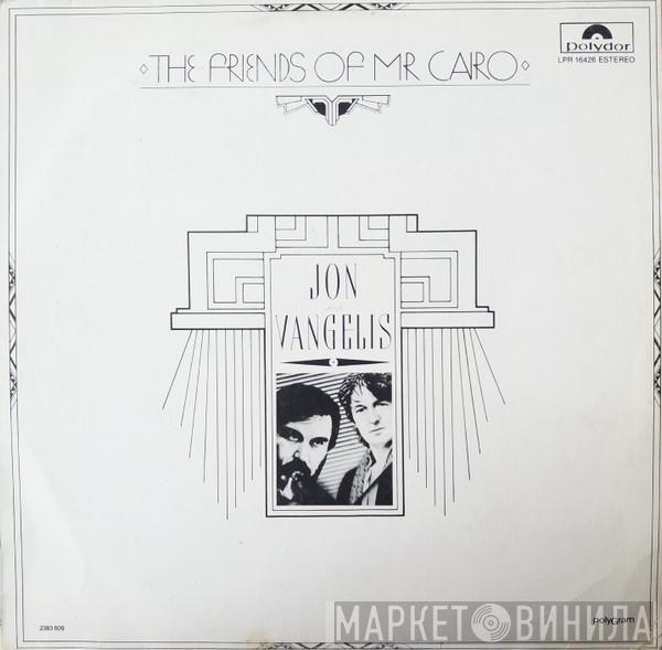  Jon & Vangelis  - The Friends Of Mr. Cairo