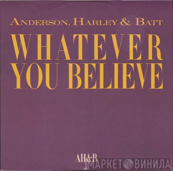 Jon Anderson, Steve Harley, Mike Batt - Whatever You Believe