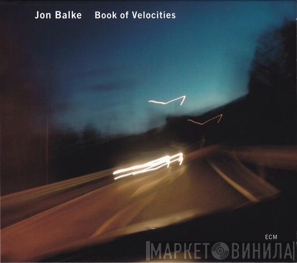 Jon Balke - Book Of Velocities