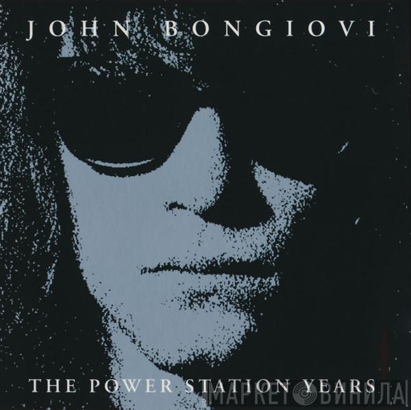Jon Bon Jovi - The Power Station Years