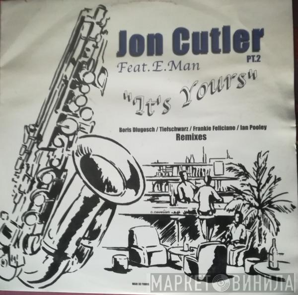  Jon Cutler  - It's Yours PT.2