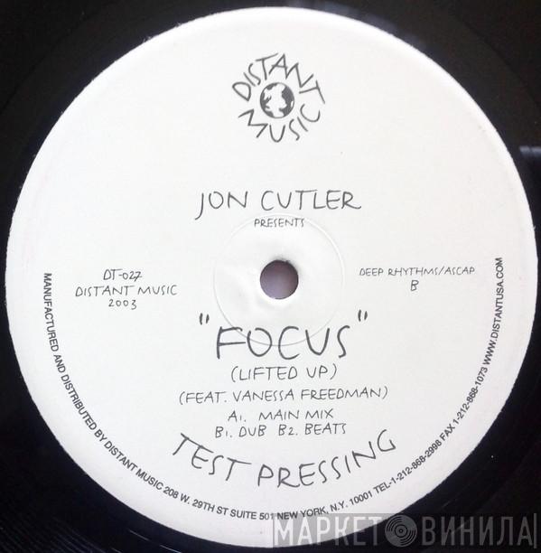 Jon Cutler, Vanessa Freeman - Focus (Lifted Up)