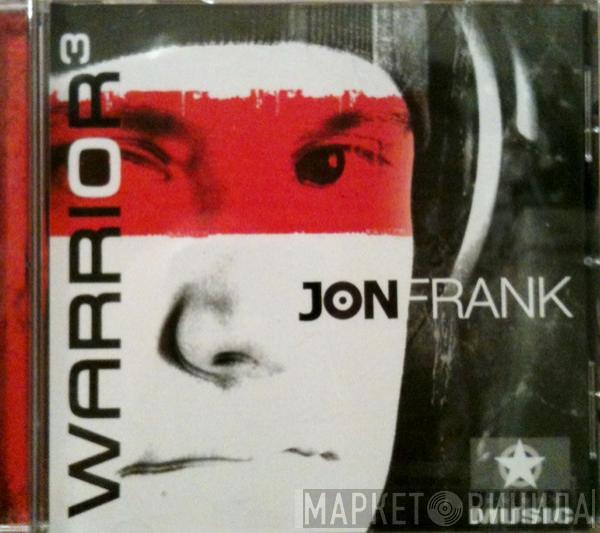 Jon Frank - Warrior 3