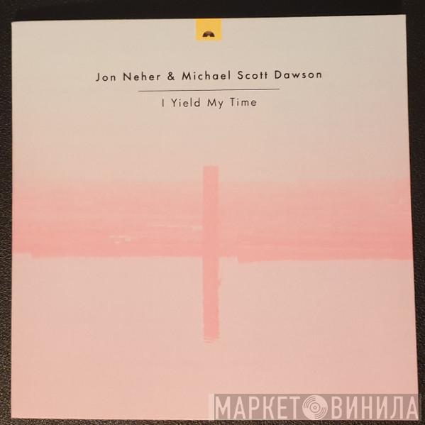 Jon Neher, Michael Scott Dawson - I Yield My Time