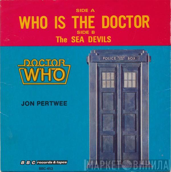 Jon Pertwee - Who Is The Doctor