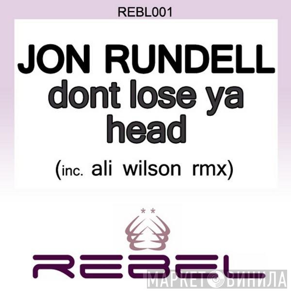  Jon Rundell  - Don't Lose Ya Head