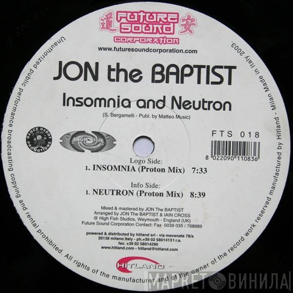 Jon The Baptist - Insomnia And Neutron