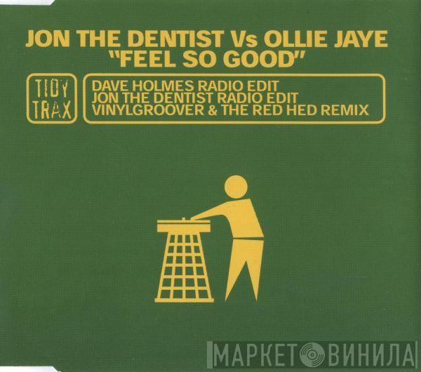 Jon The Dentist & Ollie Jaye - Feel So Good