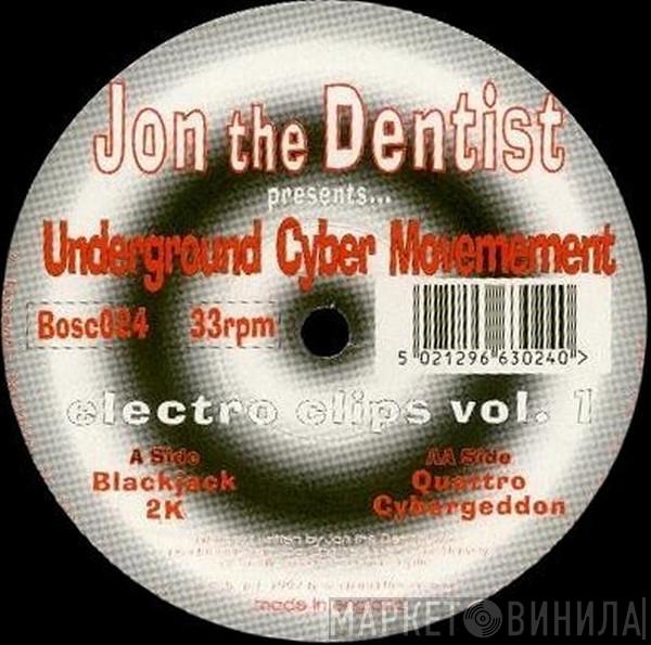 Jon The Dentist, Underground Cyber Movement - Electro Clips Vol. 1