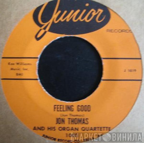 Jon Thomas And His Organ Quartette - Feeling Good / Tizzy