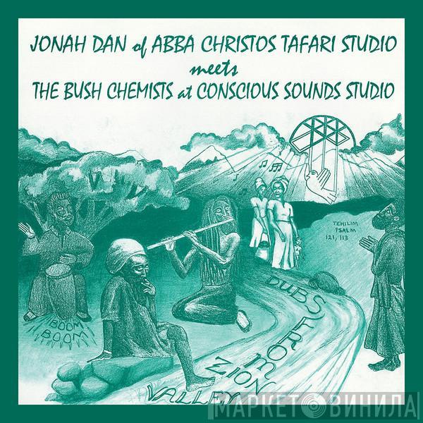 Jonah Dan, The Bush Chemists - Dubs From Zion Valley