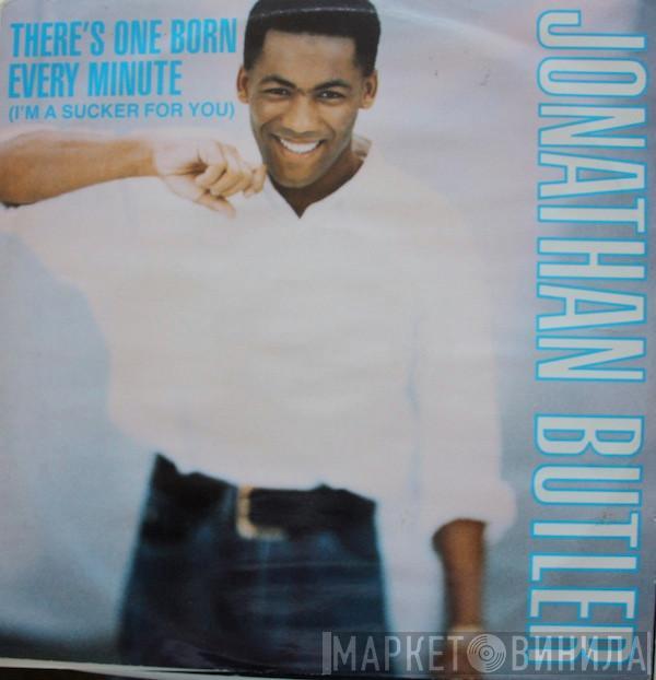Jonathan Butler - There's One Born Every Minute (I'm A Sucker For You)