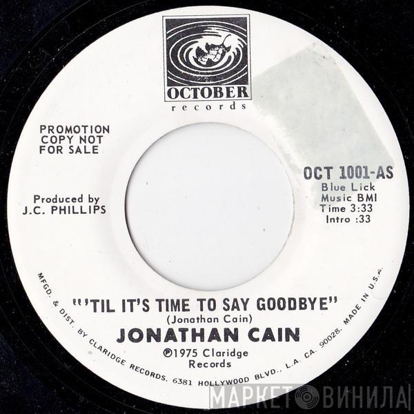 Jonathan Cain - 'Til It's Time To Say Goodbye