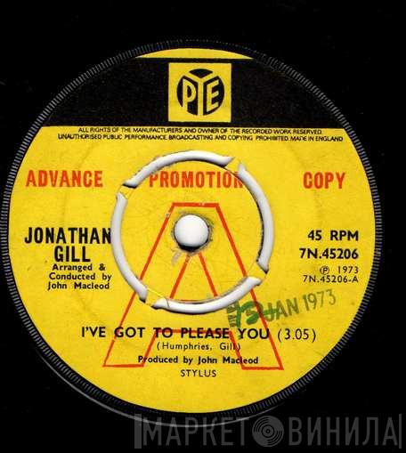 Jonathan Gill  - I've Got To Please You
