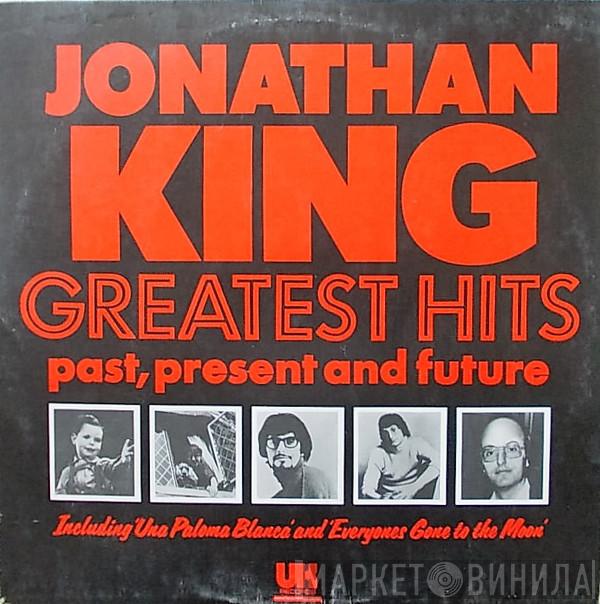 Jonathan King - Greatest Hits - Past, Present And Future