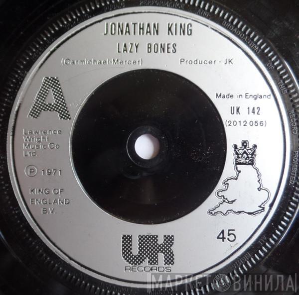 Jonathan King - Lazy Bones / I Just Want To Say Thank You