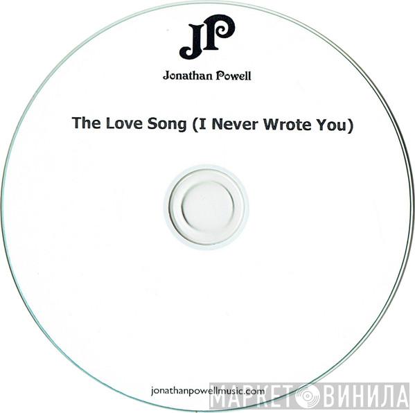 Jonathan Powell  - The Love Song (I Never Wrote You)