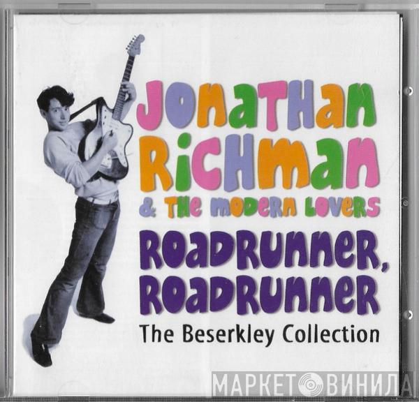 Jonathan Richman & The Modern Lovers - Roadrunner, Roadrunner (The Beserkley Collection)