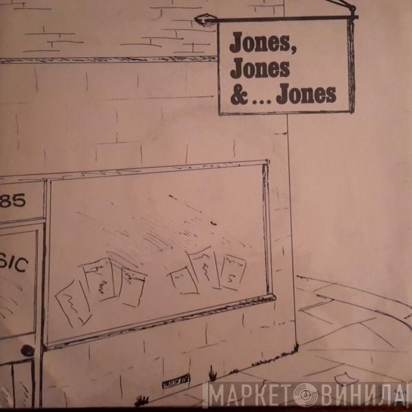  - Jones, Jones & ...Jones