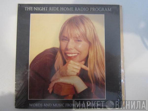  Joni Mitchell  - Night Ride Home / "The Night Ride Home" Radio Program