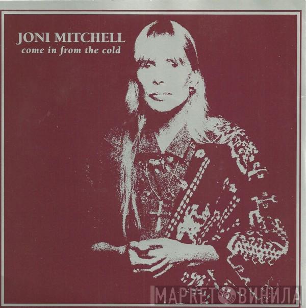 Joni Mitchell - Come In From The Cold