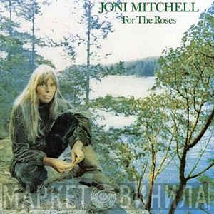  Joni Mitchell  - For The Roses
