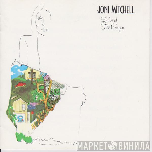  Joni Mitchell  - Ladies Of The Canyon