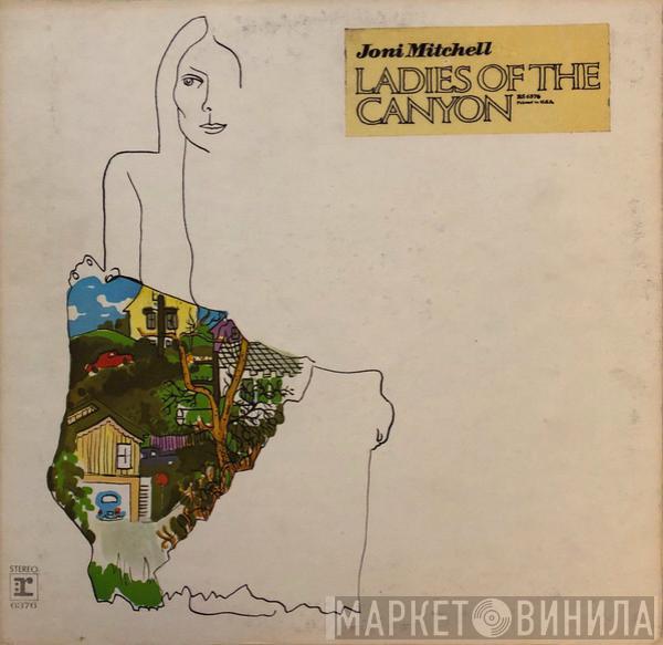  Joni Mitchell  - Ladies Of The Canyon