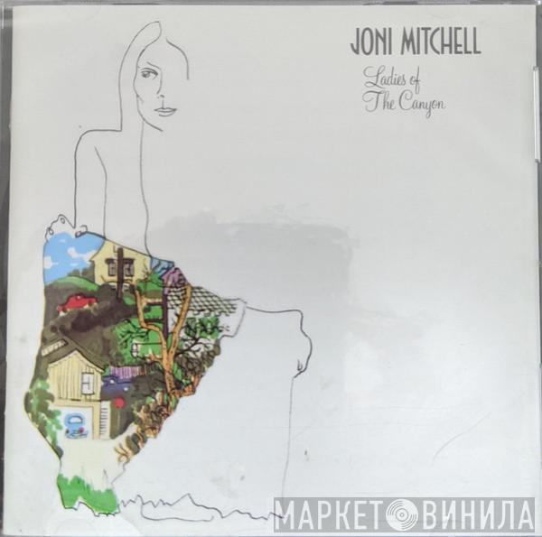  Joni Mitchell  - Ladies Of The Canyon
