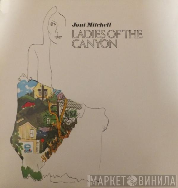  Joni Mitchell  - Ladies Of The Canyon