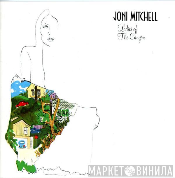  Joni Mitchell  - Ladies Of The Canyon