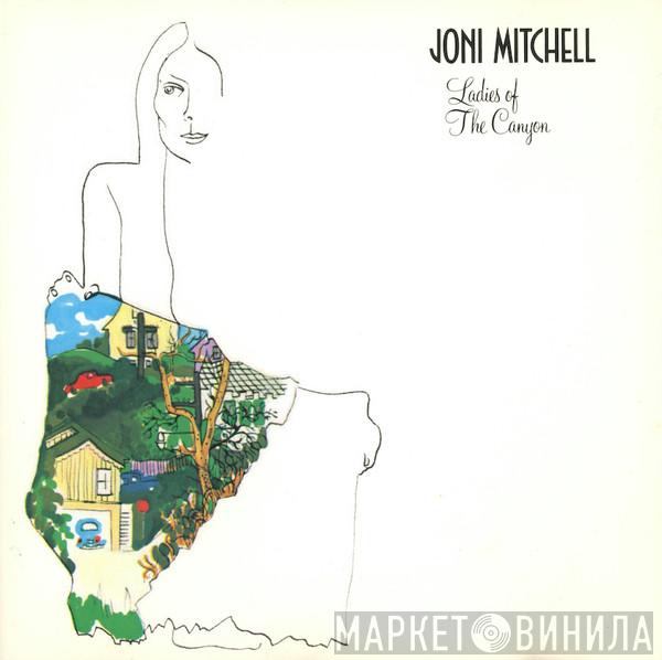 Joni Mitchell  - Ladies Of The Canyon