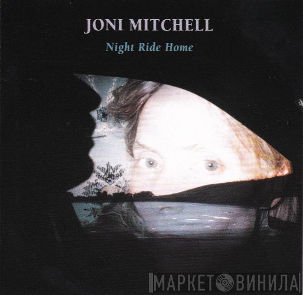  Joni Mitchell  - Night Ride Home