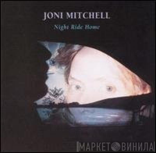  Joni Mitchell  - Night Ride Home