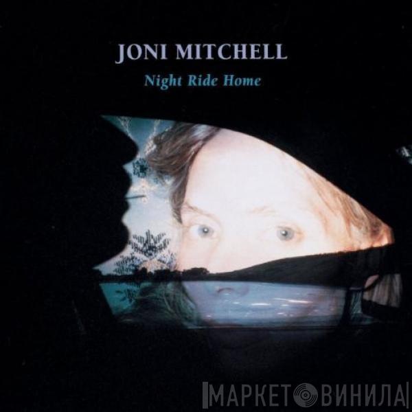  Joni Mitchell  - Night Ride Home