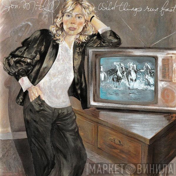 Joni Mitchell - Wild Things Run Fast