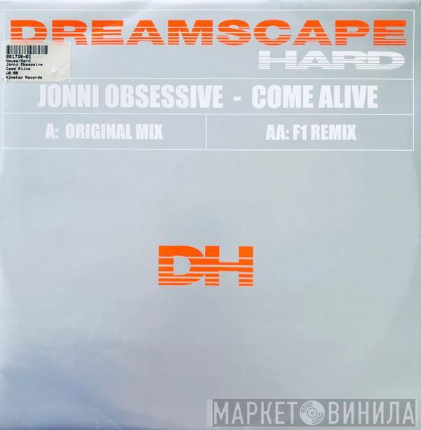 Jonni Obsessive - Come Alive