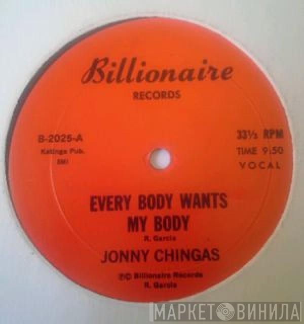 Jonny Chingas - Every Body Wants My Body