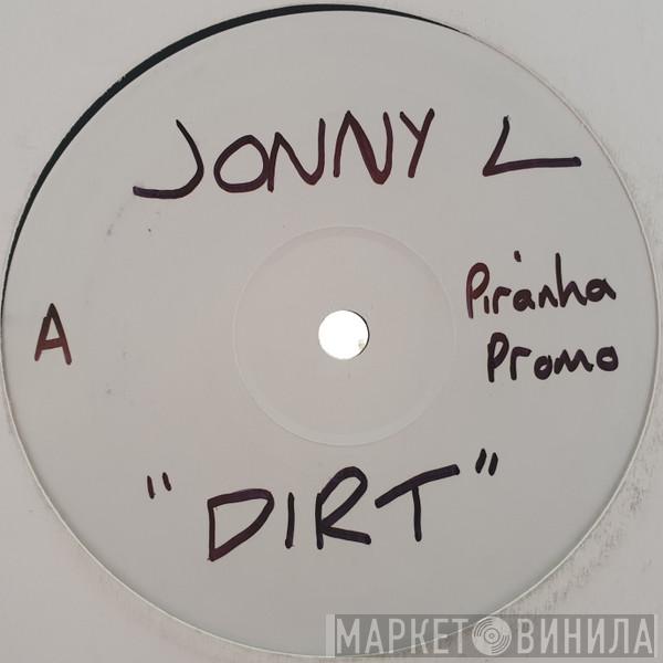 Jonny L - Dirt / Trouble
