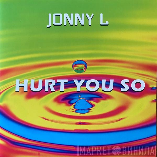  Jonny L  - Hurt You So EP
