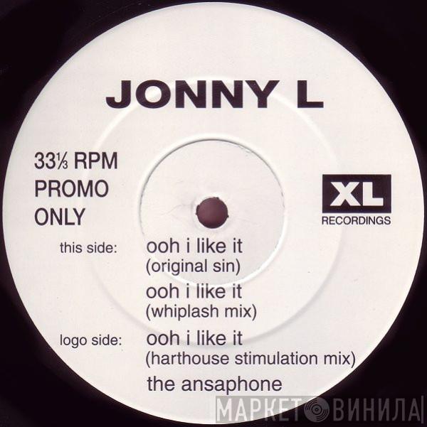 Jonny L - Ooh I Like It / The Ansaphone